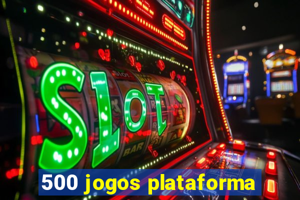 500 jogos plataforma